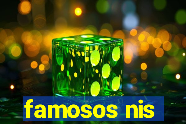 famosos nis